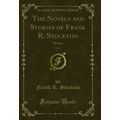 The Novels and Stories of Frank R. Stockton, Vo...