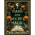 A Dark and Secret Magic