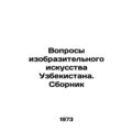 Issues of Fine Arts of Uzbekistan. Compilation ...