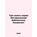 Three books in the Historical Library series In...