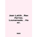 Jaan Lattik. Jaan Lattik. Launamaale. South. In...
