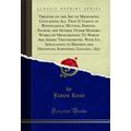 Treatise on the Art of Measuring; Containing Al...