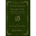 The Juvenile Instructor, Vol. 46: Organ of the ...