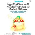 Supporting Children with Anxiety to Understand and Celebrate Difference