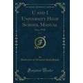 U and I University High School Manual, Vol. 7: ...