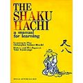 The Shakuhachi - A Manual for Learning by Christopher Yohmei Blasdel; Yekic Kami