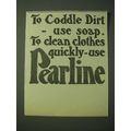 1900 Pearline detergent Ad - To coddle dirt - u...
