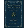 When Valmond Came to Pontiac: The Story of a Lo...