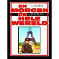 En Morgen De Hele Wereld - De Slag Om West-Europa 1940