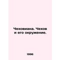 Chekhov. Chekhov and his entourage. In Russian /Chekhoviana. Chekhov i ego okr