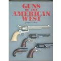 Guns of the American West Rosa, Joseph L.