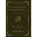 Blossoms From a Japanese Gardens: A Book of Chi...