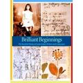 Brilliant Beginnings: The Youthful Works of Great Artists, Writers, and Composer
