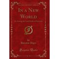 In a New World: Or Among the Gold Fields of Aus...