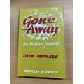 1961 DOM MORAES "GONE AWAY" AN INDIAN TRIP JOUR...