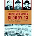 True Crime-The Folsom Prison Bloody 13