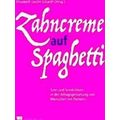 Zahncreme Auf Spaghetti