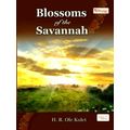 Blossoms of the Savannah by H.R. Ole Kulet
