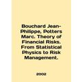 Bouchard Jean-Philippe, Potters Marc. Theory of Financial Risks. From Statistic