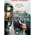 La Doncella Guerrera / The Warrior Maiden