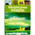 Kijk Op Het Groene Overijssel