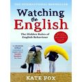 Watching the English - The International Bestse...