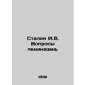 Stalin I.V. Issues of Leninism. In Russian /Sta...
