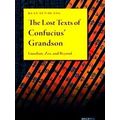 The Lost Texts Of Confucius Grandson