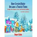 How Crested Butte Became A Tou by Roger Kahn