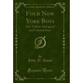 Four New York Boys: New York in Aboriginal and ...