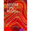 Before Time Began