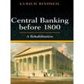 Central Banking Before 1800 - A Rehabilitation by Ulrich Bindseil
