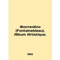 Fontainebleau. Album Artistique. In Russian (ask us if in doubt)/Fontenblo (Font