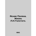 Yasnaya Polyana. The Life of L.N.Tolstoy. In Russian (ask us if in doubt)/Yasnay