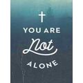 You Are Not Alone (Pack of 25)