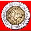 BANK OF ITALY 1893-1993: ITALY ★ 500 LIRAS (199...