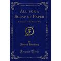 All for a Scrap of Paper: A Romance of the Pres...
