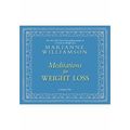 Meditations for Weight Loss by Marianne William...