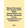 Mair Volkmar. Der Grosse Shell Atlas: Deutschla...