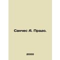 Sanchez A. Prado. In Russian /Sanches A. Prado.