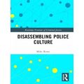 Routledge Frontiers of Criminal Justice: Disass...