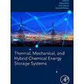 Thermal, Mechanical, and Hybrid Chemical Energy Storage Systems