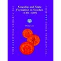 Kingship and State Formation in Sweden 1130-1290