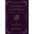The Secret of the Marne: How Sergeant Fritsch S...
