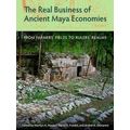 Maya Studies-The Real Business Of Ancient Maya Economies