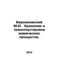 Berezhkovsky M.I. Storage and transport of chemical products. In Russian /Berez