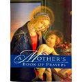 A Mother's Book Of Prayers