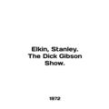 Elkin, Stanley. The Dick Gibson Show. In Englis...
