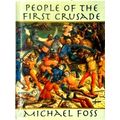 People of the First Crusade by Michael Foss