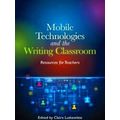 Mobile Technologies And The Writing Classroom